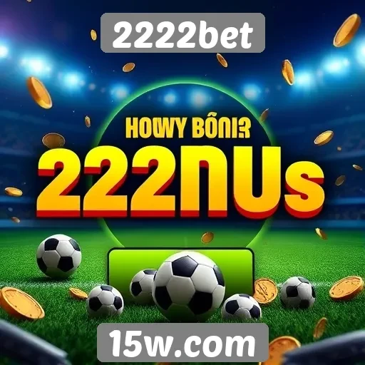 Como funciona o sistema de bônus no 2222bet